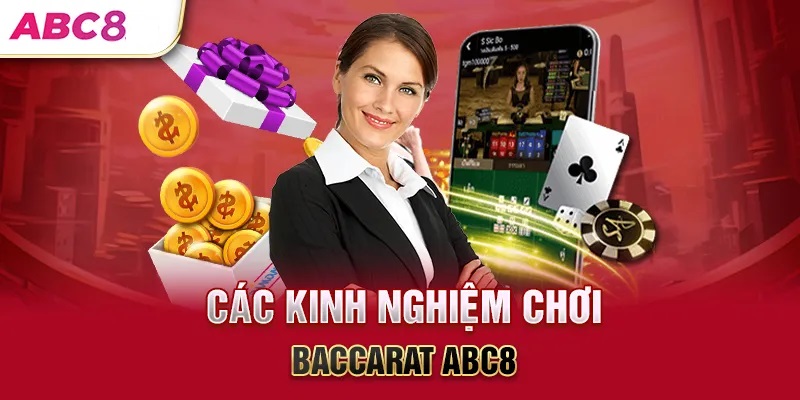 Kinh nghiệm chơi bài Baccarat tỷ lệ thắng 100%