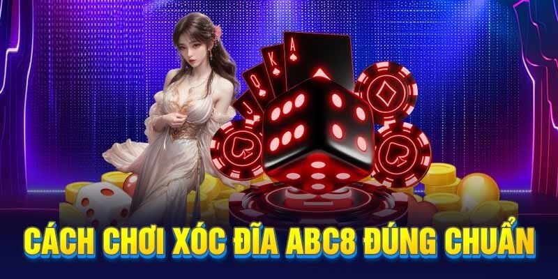 Hướng dẫn chơi game xóc đĩa đổi thưởng Abc8 