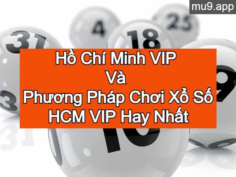 Những kinh nghiệm soi cầu được đúc kết ở xổ số Hồ Chí Minh mang hiệu quả lớn