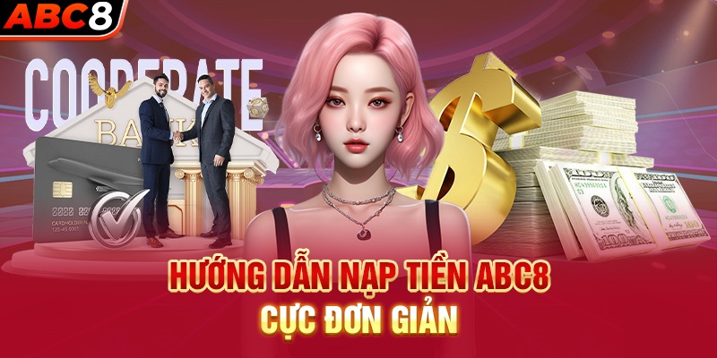 Hướng dẫn nạp tiền ABC8