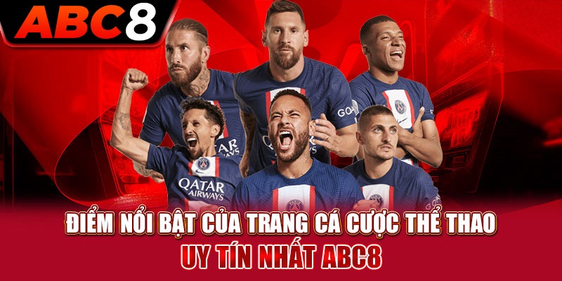 Điểm nổi bật khi cá cược thể thao tại ABC8