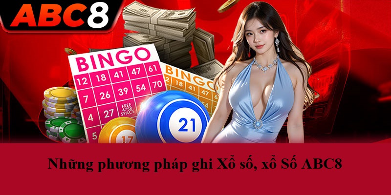 Những phương pháp ghi Xổ số, xổ Số ABC8